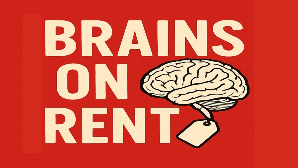 brains on rent